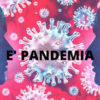 E’ pandemia: norme più stringenti